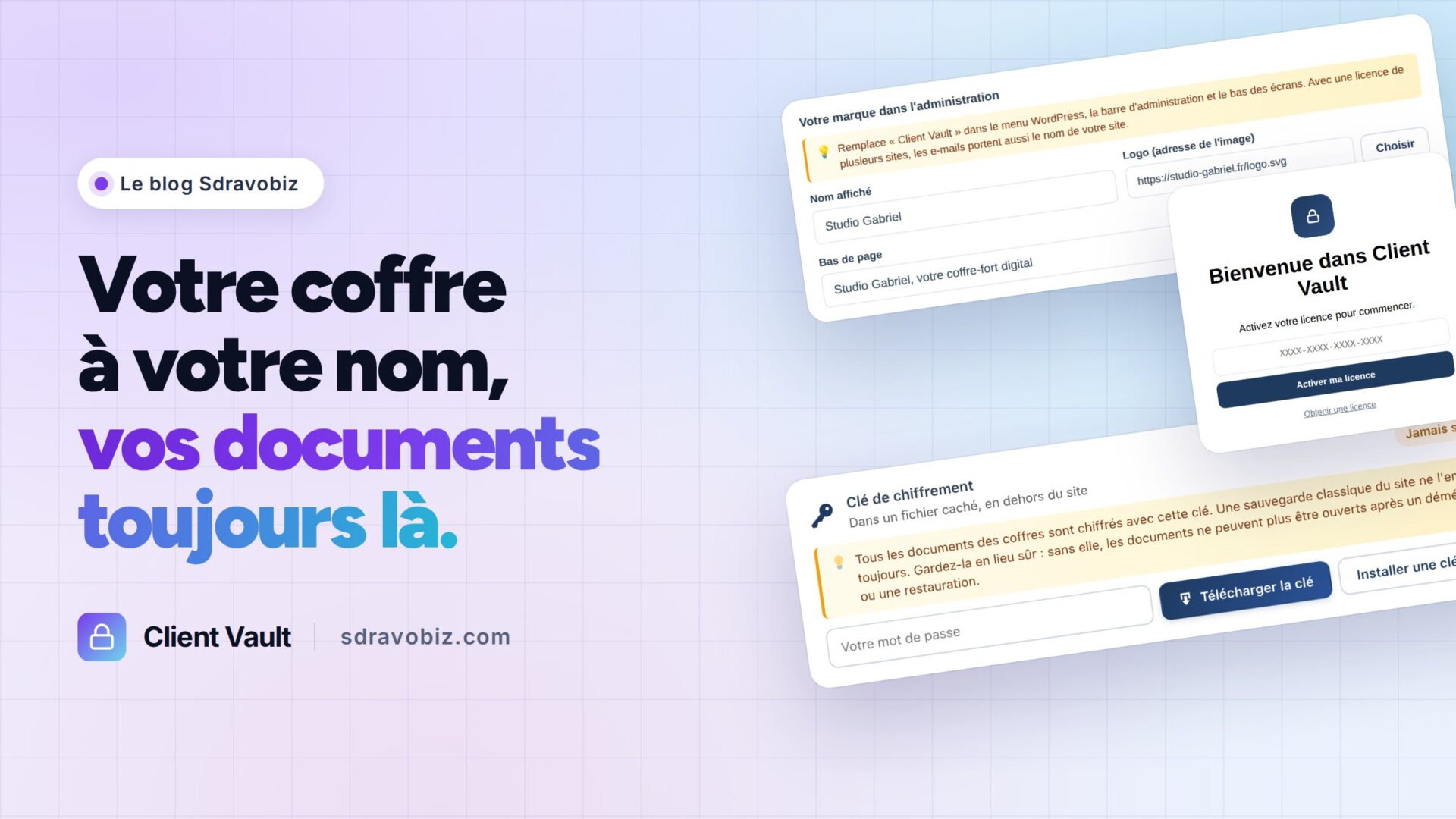 Client Vault 20.36 : votre coffre à votre nom, vos documents toujours là, avec les écrans Votre marque, Clé de chiffrement et Bienvenue