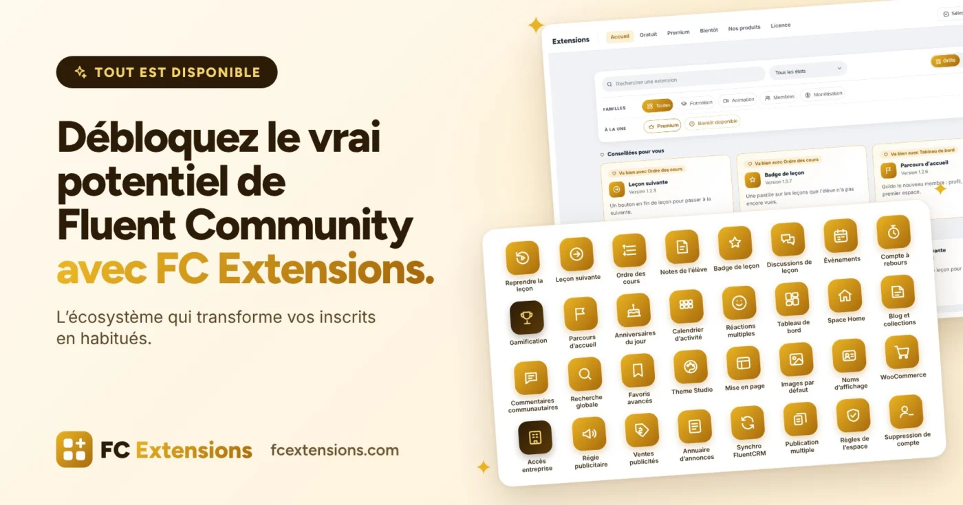 Débloquez le vrai potentiel de Fluent Community